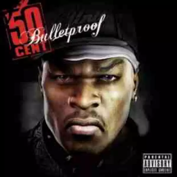 Bulletproof BY 50 Cent